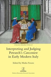 bokomslag Interpreting and Judging Petrarch's Canzoniere in Early Modern Italy