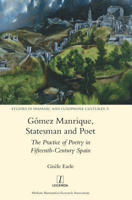 bokomslag Gómez Manrique, Statesman and Poet