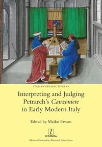 bokomslag Interpreting and Judging Petrarch's Canzoniere in Early Modern Italy