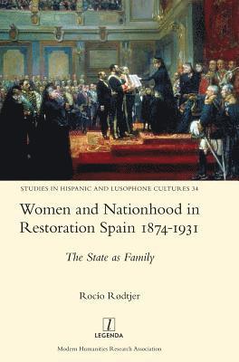 bokomslag Women and Nationhood in Restoration Spain 1874-1931