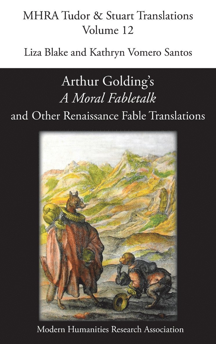Arthur Golding's 'A Moral Fabletalk' and Other Renaissance Fable Translations 1