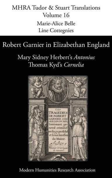 Marie-Alice Belle, Line Cottegnies - Robert Garnier in Elizabethan England, Inbunden