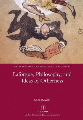 Sam Bootle - Laforgue, Philosophy, and Ideas of Otherness, Häftad