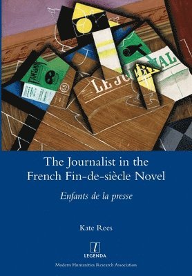 bokomslag Journalist in the French Fin-de-siècle Novel