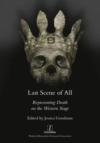 bokomslag Last Scene of All: Representing Death on the Western Stage