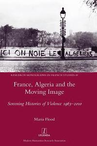 bokomslag France, Algeria and the Moving Image