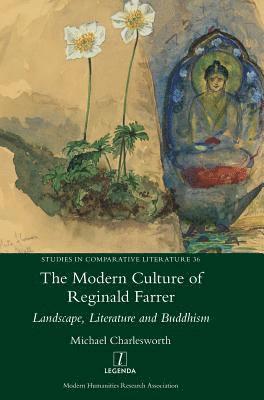 Michael Charlesworth - Modern Culture of Reginald Farrer, Inbunden