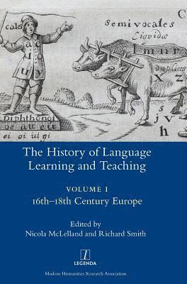 Nicola McLelland, Richard Smith - History of Language Learning and Teaching I, Inbunden