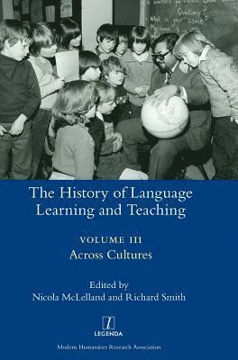 Nicola McLelland, Richard Smith - History of Language Learning and Teaching III, Inbunden