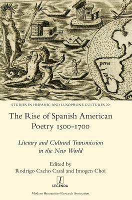 bokomslag The Rise of Spanish American Poetry 1500-1700