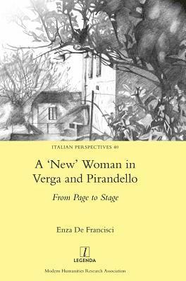 Enza de Francisci - 'New' Woman in Verga and Pirandello, Inbunden