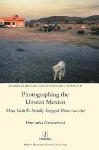bokomslag Photographing the Unseen Mexico