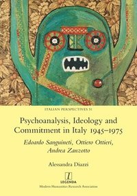 bokomslag Psychoanalysis, Ideology and Commitment in Italy 1945-1975