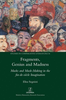 Elisa Segnini - Fragments, Genius and Madness, Inbunden