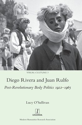 Lucy O'Sullivan - Diego Rivera and Juan Rulfo, Inbunden