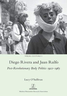 Lucy O'Sullivan - Diego Rivera and Juan Rulfo, Häftad