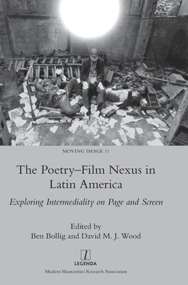 Ben Bollig, David M J Wood - Poetry-Film Nexus in Latin America, Inbunden