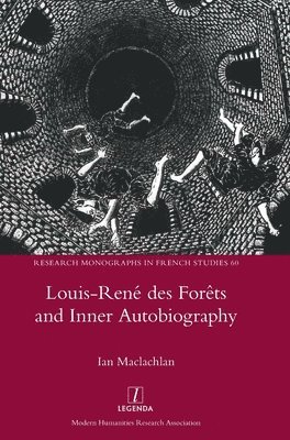 Ian MacLachlan - Louis-René des Forêts and Inner Autobiography, Inbunden
