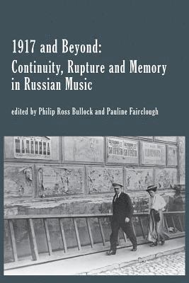 Philip Bullock, Pauline Fairclough - 1917 and Beyond, Häftad