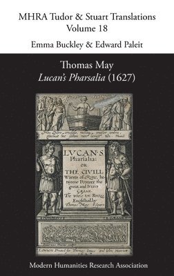 Thomas May, Emma Buckley, Edward Paleit - Lucan's Pharsalia (1627), Inbunden