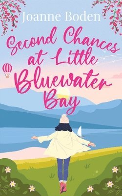 Joanne Boden - Second Chances at Little Bluewater Bay, Häftad. Tillgänglighet: Lägg i varukorg