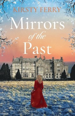 Kirsty Ferry - Mirrors of the Past, Häftad
