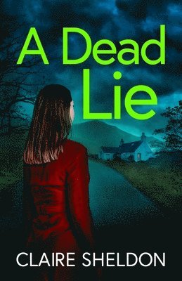 Claire Sheldon - Dead Lie, Häftad