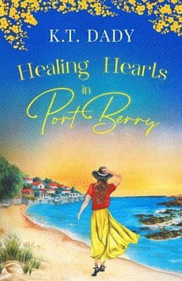 K T Dady - Healing Hearts in Port Berry, Häftad