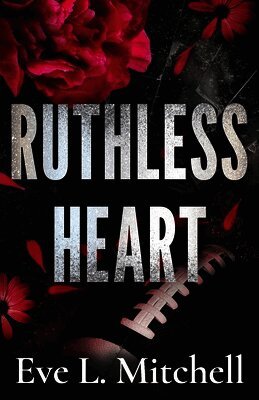 Eve L Mitchell - Ruthless Heart, Häftad