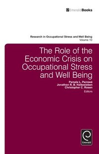 bokomslag The Role of the Economic Crisis on Occupational Stress and Well Being