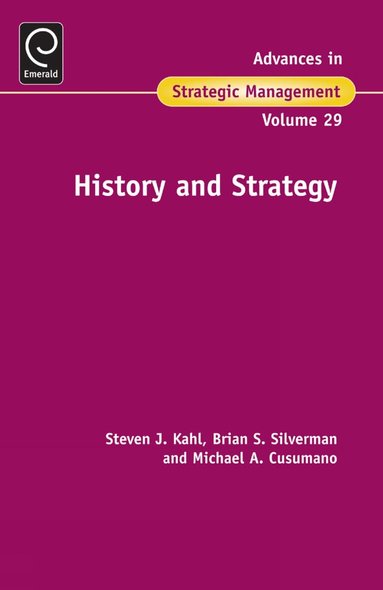 Steven Kahl, Michael Cusumano, Brian S. Silverman - History and Strategy, Inbunden