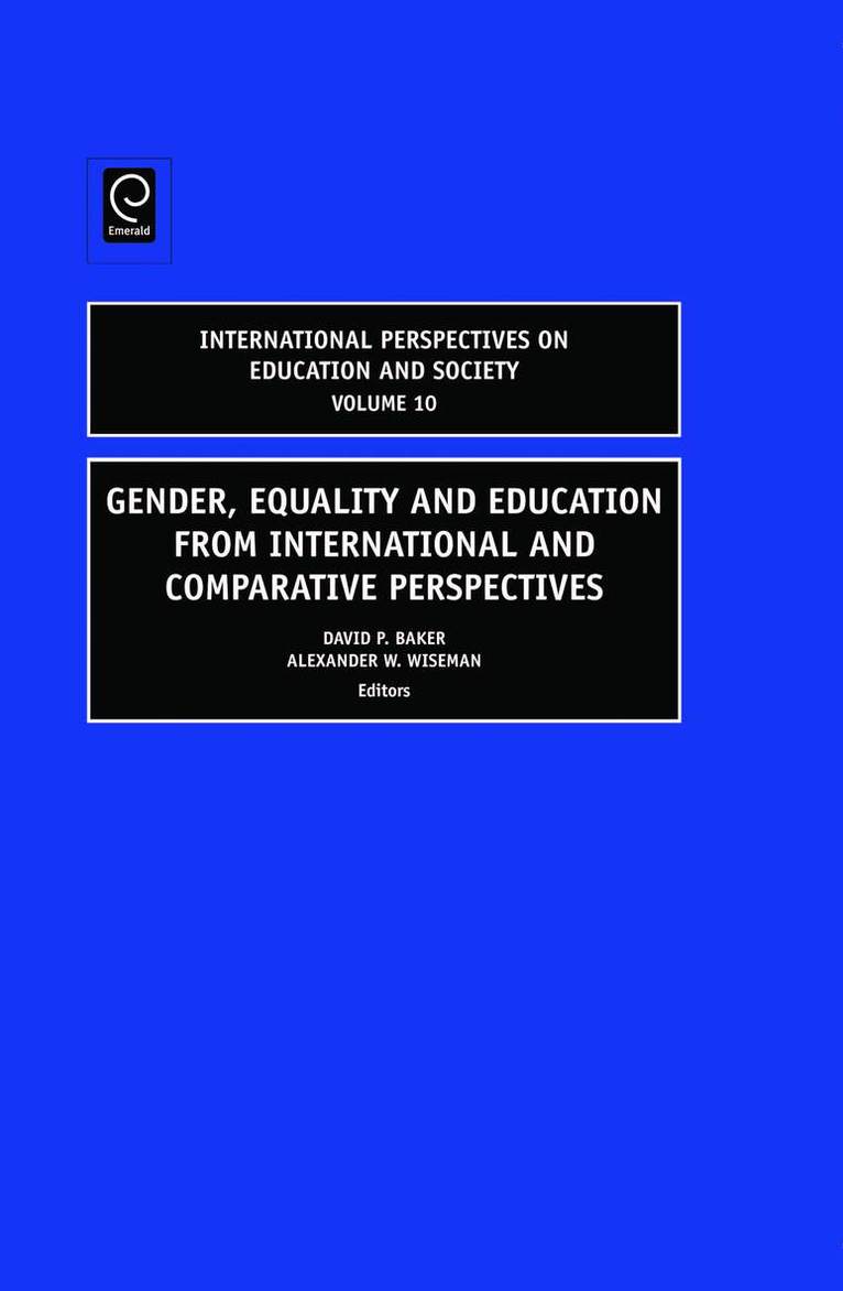 David Baker, Alexander W. Wiseman - Gender, Equality and Education from International and Comparative Perspectives, Häftad