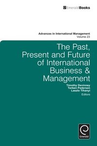 bokomslag The Past, Present and Future of International Business and Management