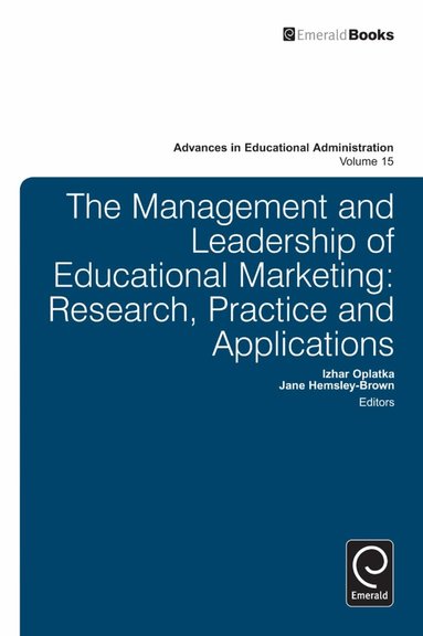 Izhar Oplatka, Jane Hemsley-Brown - Management and Leadership of Educational Marketing, Inbunden