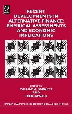 Fredj Jawadi, William A. Barnett - Recent Developments in Alternative Finance, Inbunden