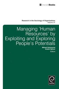 bokomslag Managing Human Resources by Exploiting and Exploring Peoples Potentials