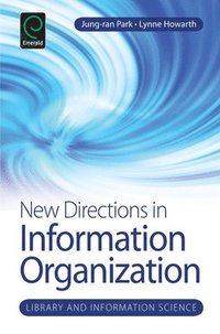 bokomslag New Directions in Information Organization