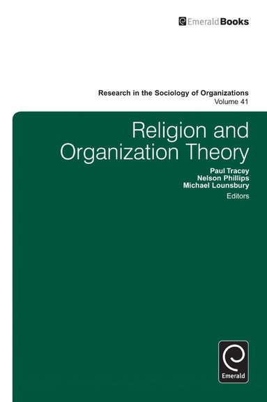 Paul Tracey, Nelson Phillips, Michael Lounsbury - Religion and Organization Theory, Inbunden