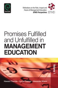 bokomslag Promises Fulfilled and Unfulfilled in Management Education