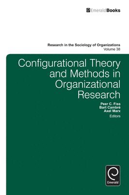 Configurational Theory and Methods in Organizational Research 1