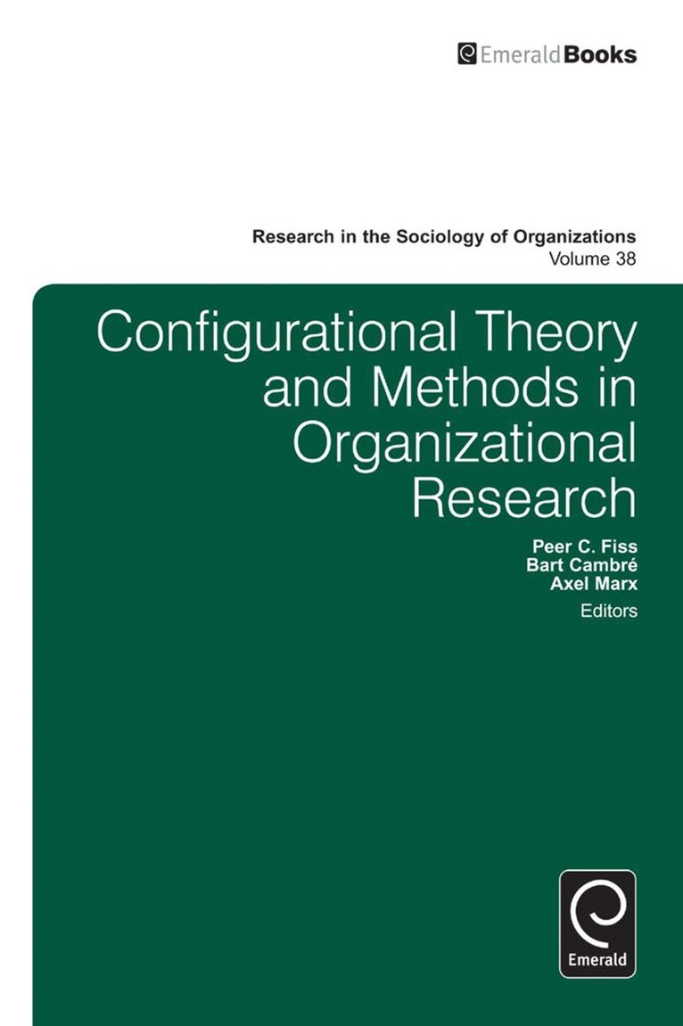 Peer C. Fiss, Bart Cambre, Axel Marx - Configurational Theory and Methods in Organizational Research, Häftad
