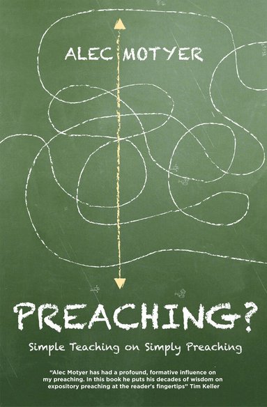 Alec Motyer - Preaching?, Häftad