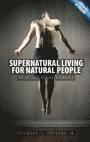 Supernatural Living for Natural People 1