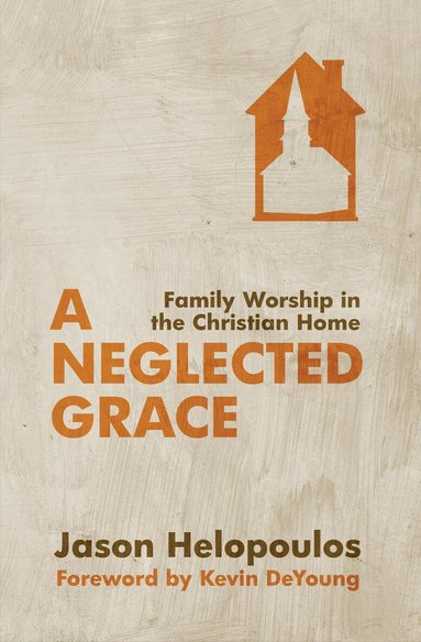 Jason Helopoulos - Neglected Grace, Häftad