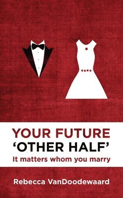 bokomslag Your Future 'Other Half'