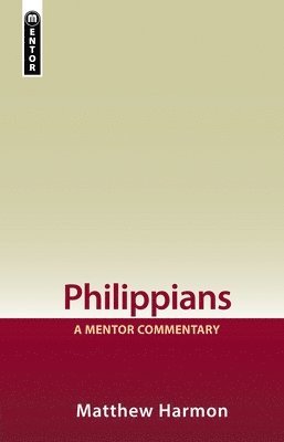 bokomslag Philippians: A Mentor Commentary