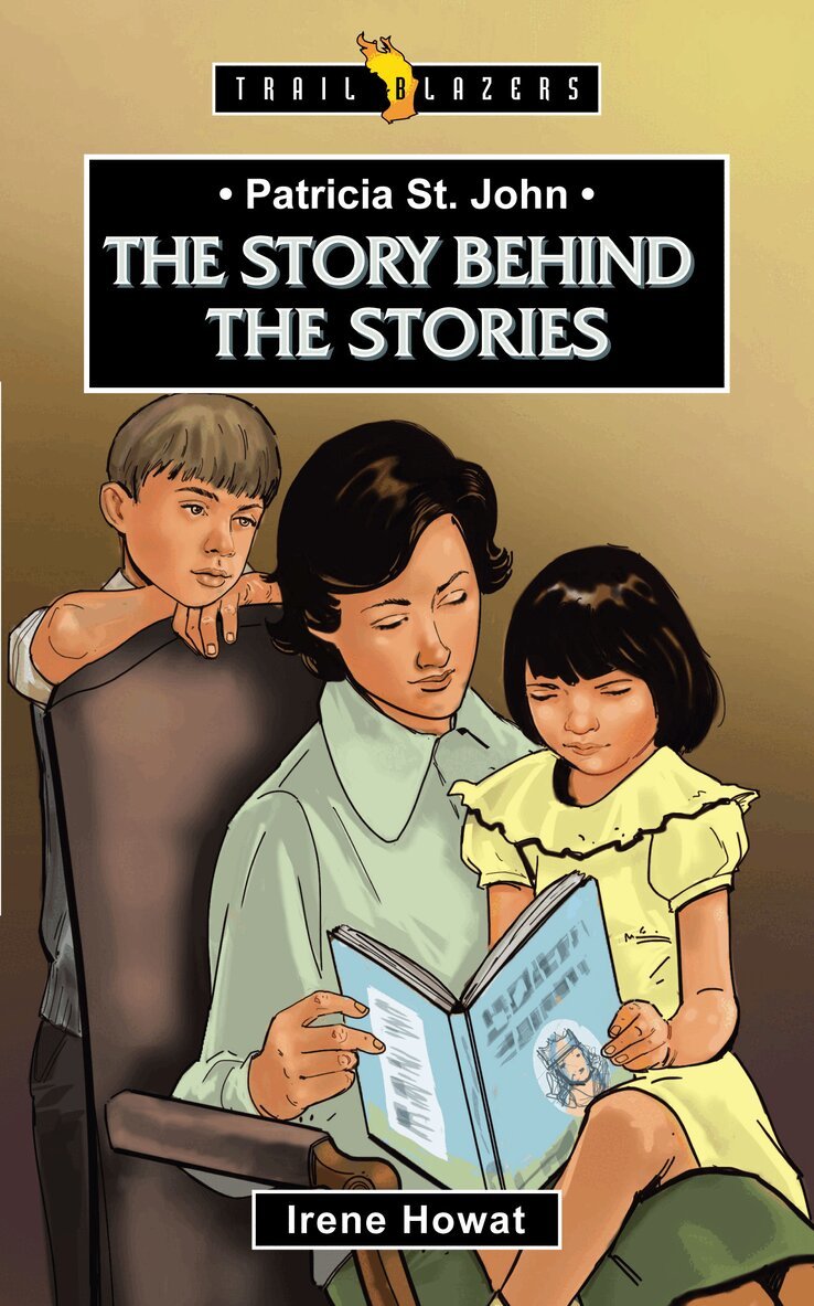Irene Howat - Patricia St. John: The Story Behind the Stories, Häftad