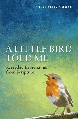 Timothy Cross - Little Bird Told Me, Häftad. Tillgänglighet: Lägg i varukorg