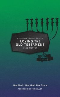 bokomslag A Christians Pocket Guide to Loving The Old Testament