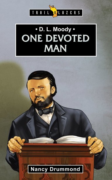 Nancy Drummond - D.L. Moody: One Devoted Man, Häftad